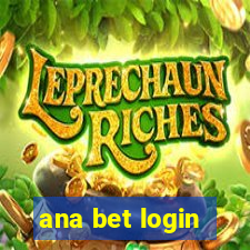 ana bet login